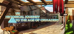 VR historical journey to the age of Crusaders: Medieval Jerusalem, Saracen Cities, Arabic Culture, East Land banner image