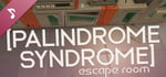 Palindrome Syndrome: Escape Room Soundtrack banner image