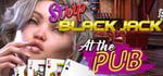 Strip Black Jack - At The Pub steam charts