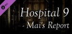 Hospital 9 - Mai's Report banner image