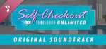 Self-Checkout Unlimited Soundtrack banner image
