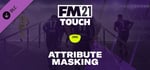 Football Manager 2021 Touch - Attribute Masking banner image
