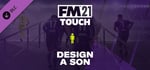 Football Manager 2021 Touch - Design a Son banner image