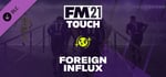 Football Manager 2021 Touch - Foreign Influx banner image