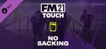 Football Manager 2021 Touch - No Sacking banner image