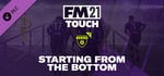 Football Manager 2021 Touch - Starting from the Bottom banner image