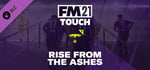 Football Manager 2021 Touch - Rise from the Ashes banner image