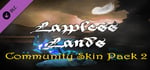 Lawless Lands Community Skin Pack 2 DLC banner image