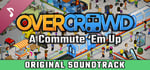 Overcrowd: A Commute 'Em Up Soundtrack banner image