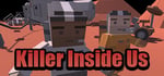 Killer Inside Us banner image