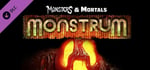 Monsters & Mortals - Monstrum banner image