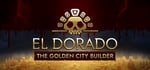 El Dorado: The Golden City Builder banner image