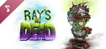 Ray's The Dead Soundtrack banner image
