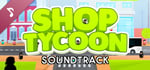 Shop Tycoon Soundtrack banner image