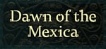 Dawn of the Mexica steam charts
