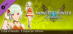 Monster Hunter Stories 2: Wings of Ruin - Ena's Outfit: Tropical Dress banner image