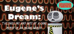 Eugene's Dream: The Daily Ins And Outs Of A Sane Robot In An Insane World banner image
