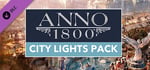 Anno 1800 - City Lights Pack banner image