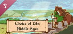 Choice of Life: Middle Ages - Soundtrack banner image