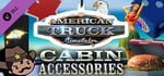 American Truck Simulator - Cabin Accessories banner image