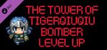 The Tower Of TigerQiuQiu Bomber Level Up banner image