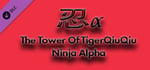 The Tower Of TigerQiuQiu Ninja Alpha banner image