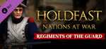 Holdfast: Nations At War - Regiments of the Guard banner image