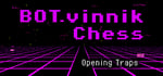 BOT.vinnik Chess: Opening Traps banner image