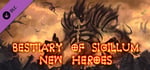 Bestiary of Sigillum: New Heroes banner image