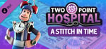 Two Point Hospital: A Stitch in Time banner image
