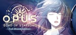 OPUS: Echo of Starsong - Full Bloom Edition banner image