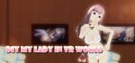DIY MY LADY IN VR WORLD banner image
