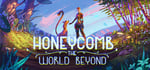 Honeycomb: The World Beyond banner image