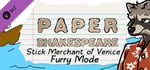 Paper Shakespeare: Stick Merchant of Venice: Furry Mode banner image