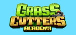 Grass Cutters Academy - Idle Game banner image