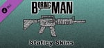 Boring Man: Staticy Weapon Skins banner image