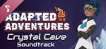 Adapted Adventures: Crystal Cave Soundtrack banner image