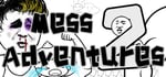 Mess Adventures 2 banner image