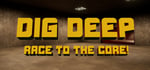 Dig Deep: Race To The Core! steam charts