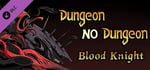 Dungeon No Dungeon: Blood Knight banner image
