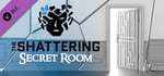 The Shattering - Secret Room banner image