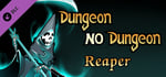 Dungeon No Dungeon: Reaper banner image