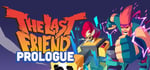 The Last Friend: First Bite banner image