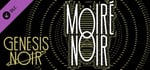 Genesis Noir: Moiré Noir banner image