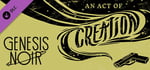 Genesis Noir: An Act of Creation banner image