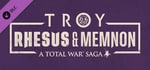 A Total War Saga: TROY - Rhesus & Memnon banner image