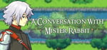 A Conversation With Mister Rabbit steam charts
