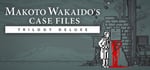 MAKOTO WAKAIDO’s Case Files TRILOGY DELUXE banner image