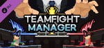 Teamfight Manager - Donationware Tier 2 banner image