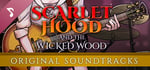 Scarlet Hood and the Wicked Wood - Original Soundtracks banner image